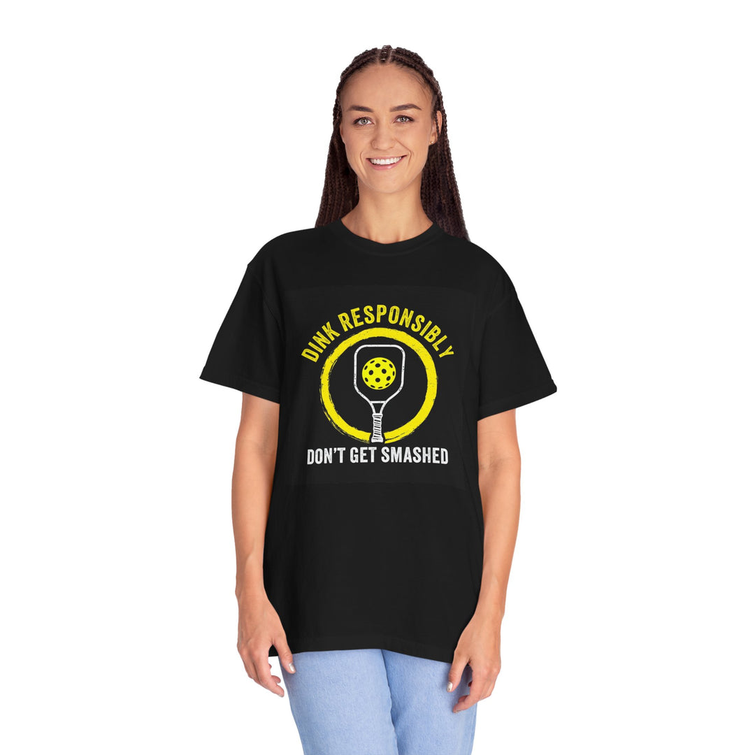 Pickleball T-Shirt "Dink Responsibly, Don't Get Smashed" Racquet & Ball Tee