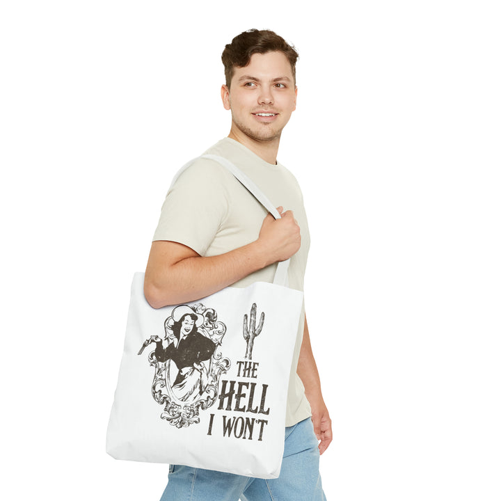Cowboy Western Cowgirl The Hell I Won't Tote Bag