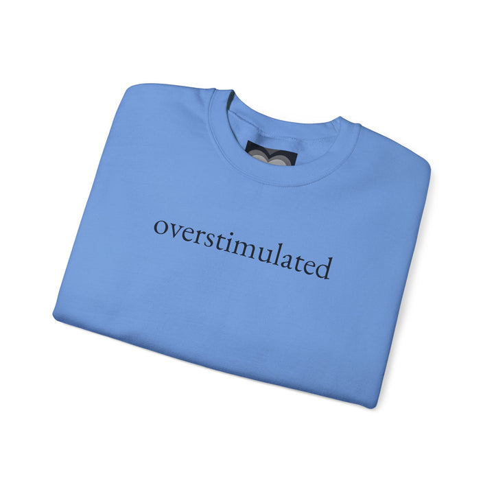 Overstimulated Sweatshirt Overstimulated Shirt Tshirt Overstimulated Mom Overstimulated T Shirt Overstimulated Tee Funny Weirdcore Clothing Gen Z