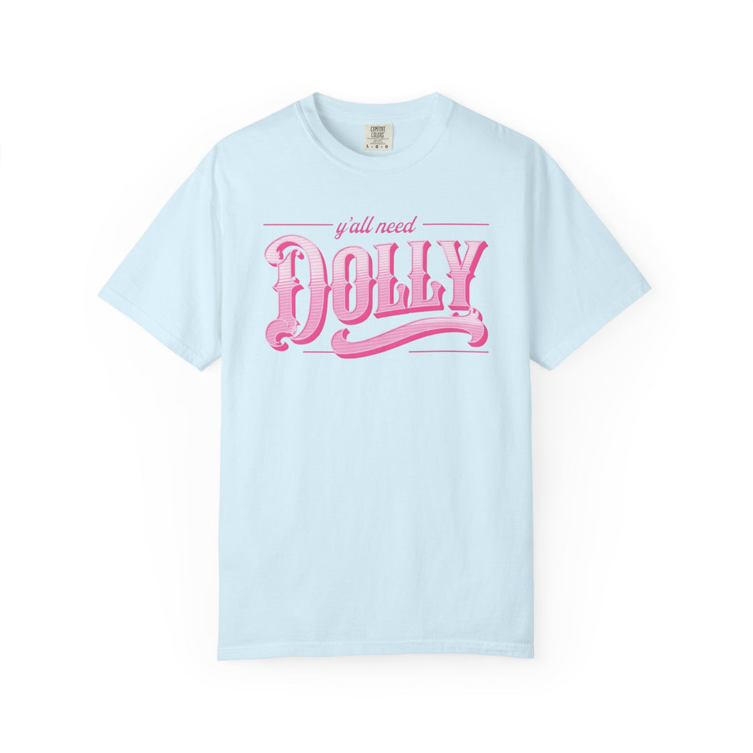 Dolly Graphic Tee "Y'all Need Dolly" Comfort Colors® Pink Retro Country Shirt Country Music Festival Outfit Western Style Nashville Cowgirl Concert Wear Unisex Design Folk