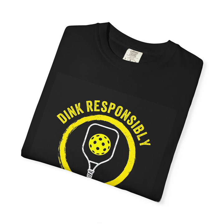 Pickleball T-Shirt "Dink Responsibly, Don't Get Smashed" Racquet & Ball Tee