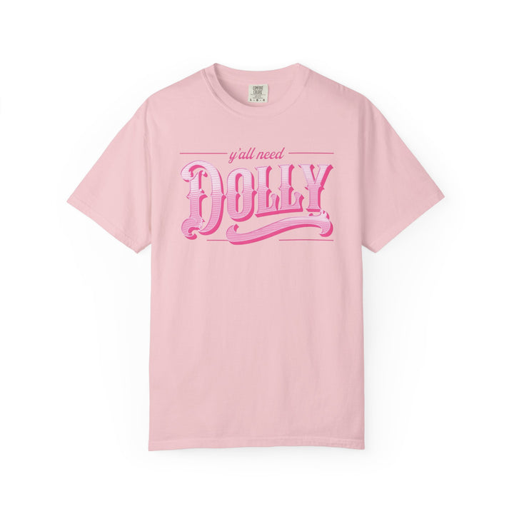 Dolly Graphic Tee "Y'all Need Dolly" Comfort Colors® Pink Retro Country Shirt Country Music Festival Outfit Western Style Nashville Cowgirl Concert Wear Unisex Design Folk