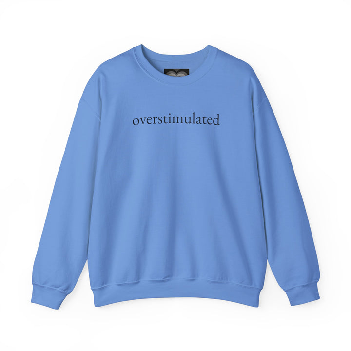 Overstimulated Sweatshirt Overstimulated Shirt Tshirt Overstimulated Mom Overstimulated T Shirt Overstimulated Tee Funny Weirdcore Clothing Gen Z