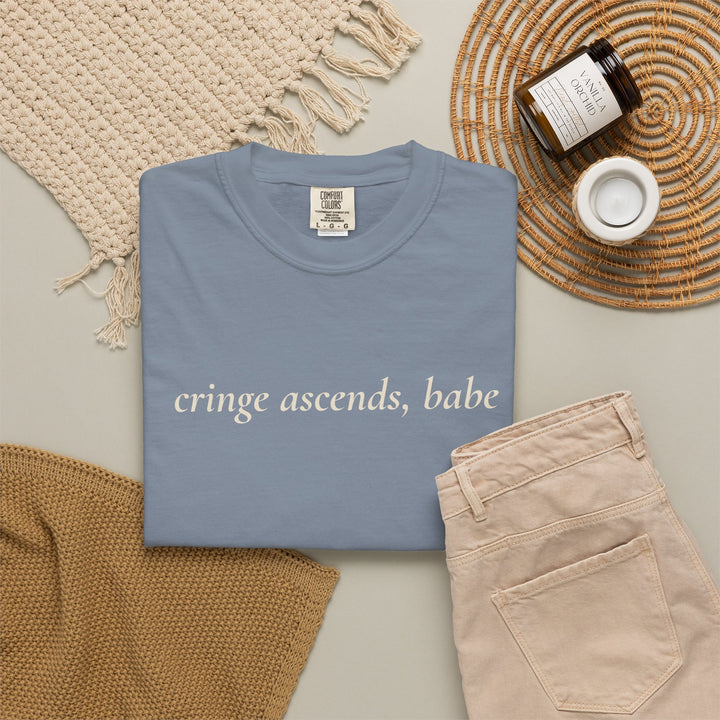 “Cringe Ascends, Babe” Garment-Dyed T-Shirt
