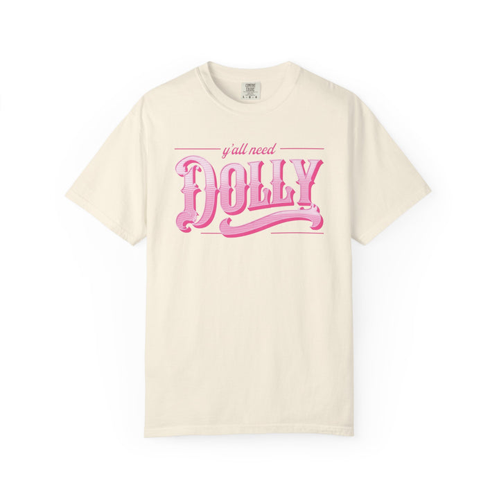 Dolly Graphic Tee "Y'all Need Dolly" Comfort Colors® Pink Retro Country Shirt Country Music Festival Outfit Western Style Nashville Cowgirl Concert Wear Unisex Design Folk