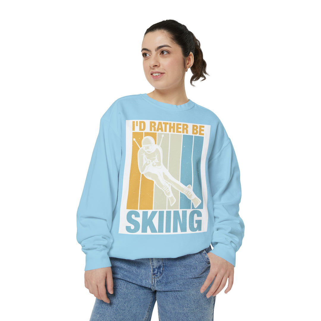 I'd Rather be Skiing Unisex Garment-Dyed Sweatshirt