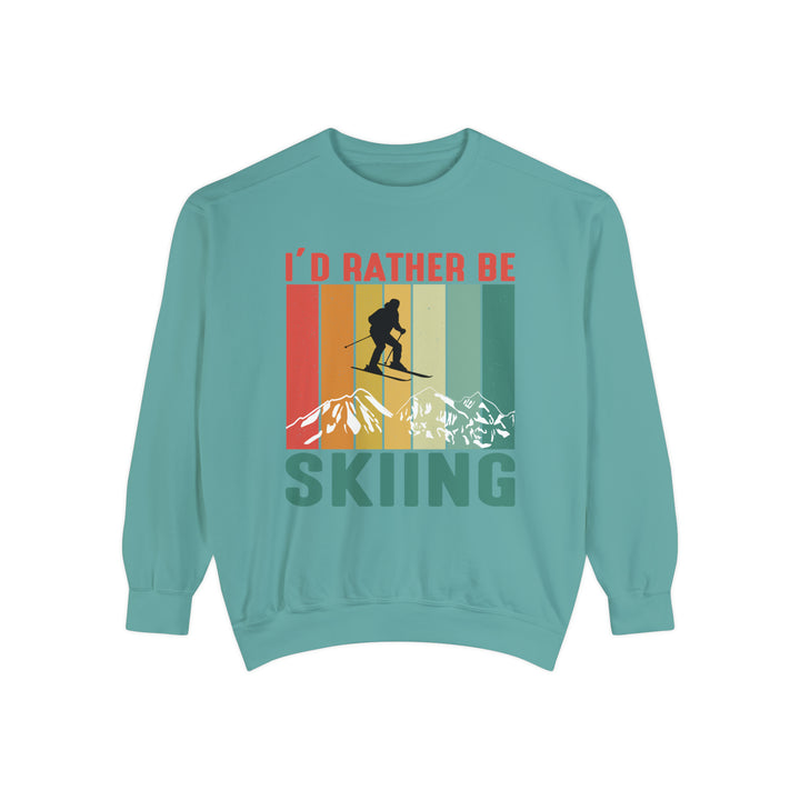 I'd Rather Be Skiing Unisex Garment-Dyed Sweatshirt