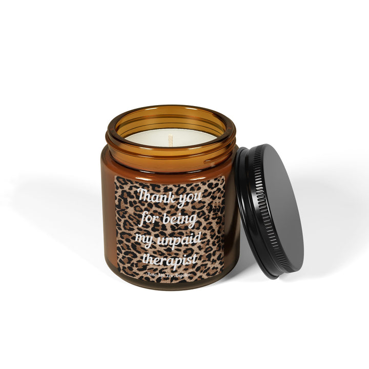 Scented Soy Candle Amber Jar Thank You For Being My Unpaid Therapist Eco friendly Natural 4oz