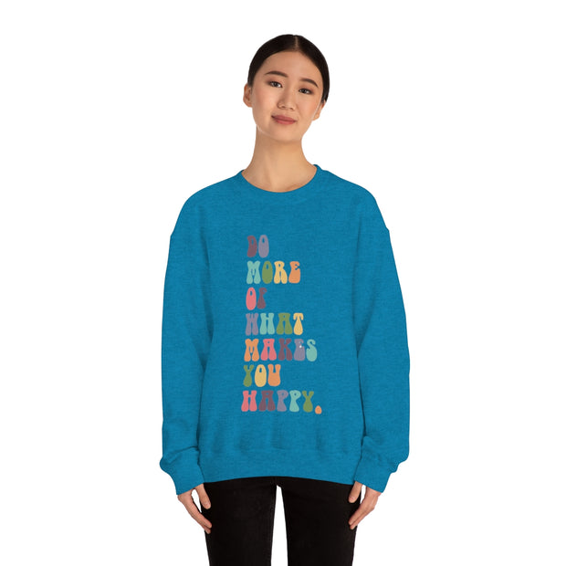 What Makes You Happy Unisex Crewneck Sweatshirt~18 Colors