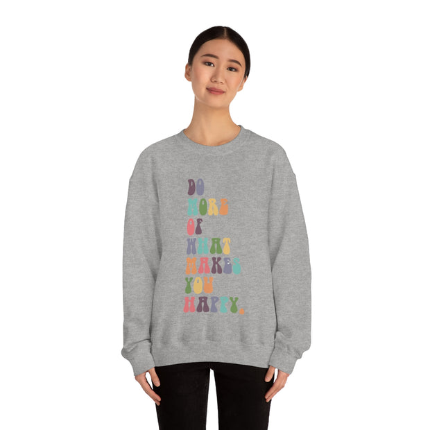 What Makes You Happy Unisex Crewneck Sweatshirt~18 Colors
