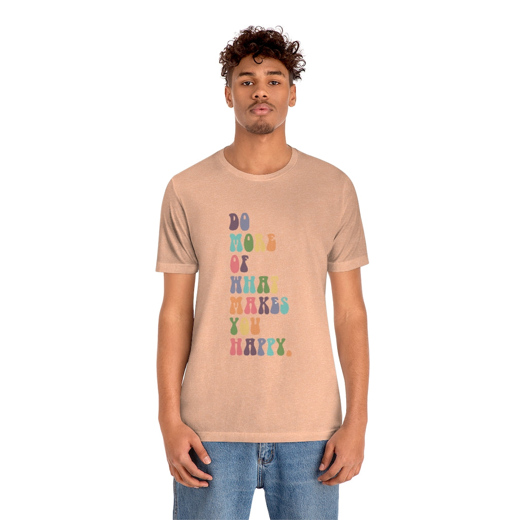 What Makes You Happy Jersey Tee