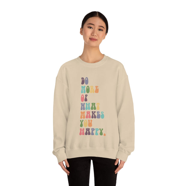 What Makes You Happy Unisex Crewneck Sweatshirt~18 Colors