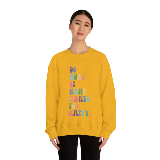 What Makes You Happy Unisex Crewneck Sweatshirt~18 Colors