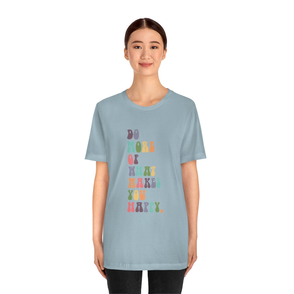 What Makes You Happy Jersey Tee