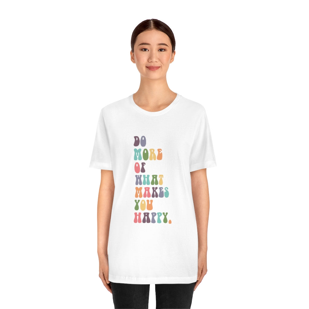 What Makes You Happy Jersey Tee