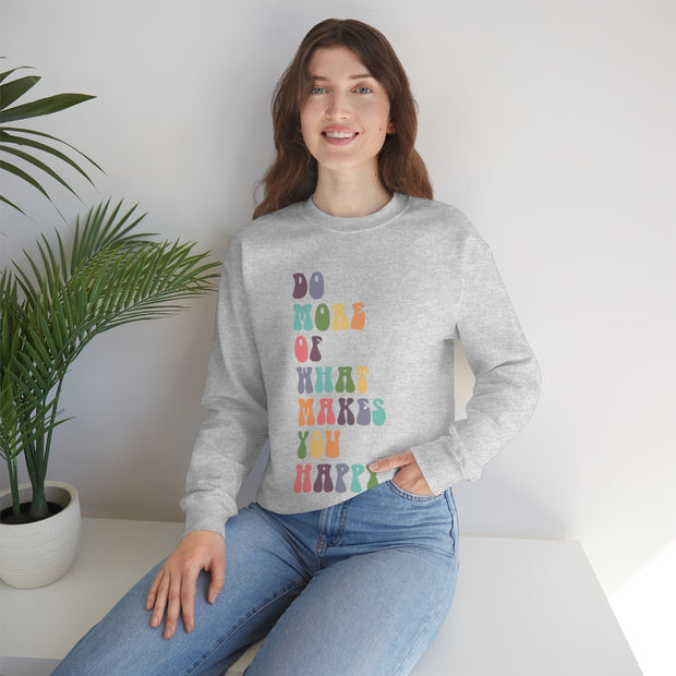 What Makes You Happy Unisex Crewneck Sweatshirt~18 Colors