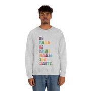 What Makes You Happy Unisex Crewneck Sweatshirt~18 Colors