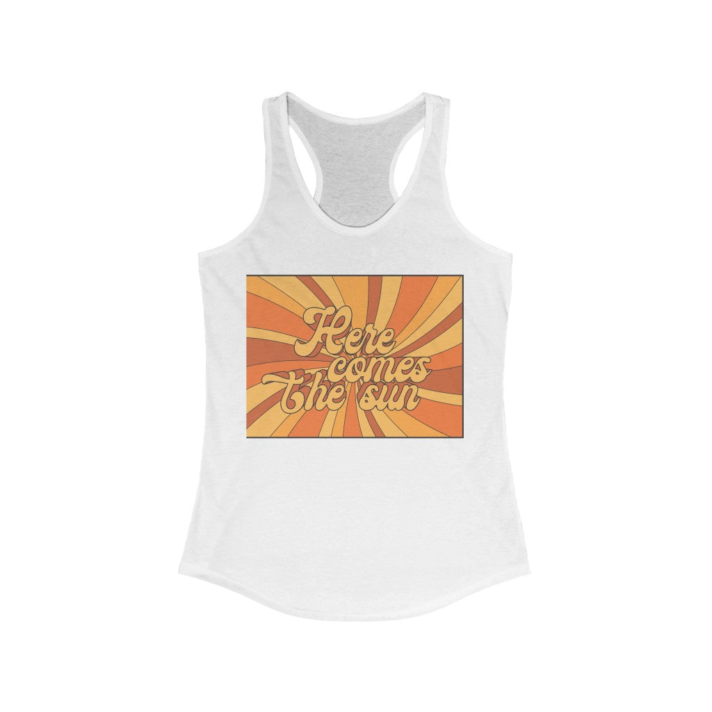 Here Comes The SUN Women's Ideal Racerback Tank