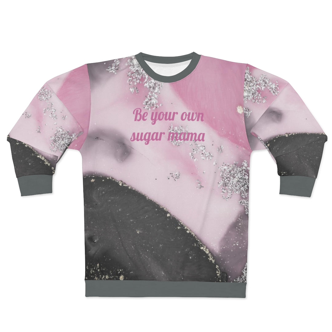 Be Your Own Sugar Mama AOP Unisex Sweatshirt