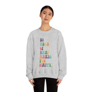 What Makes You Happy Unisex Crewneck Sweatshirt~18 Colors