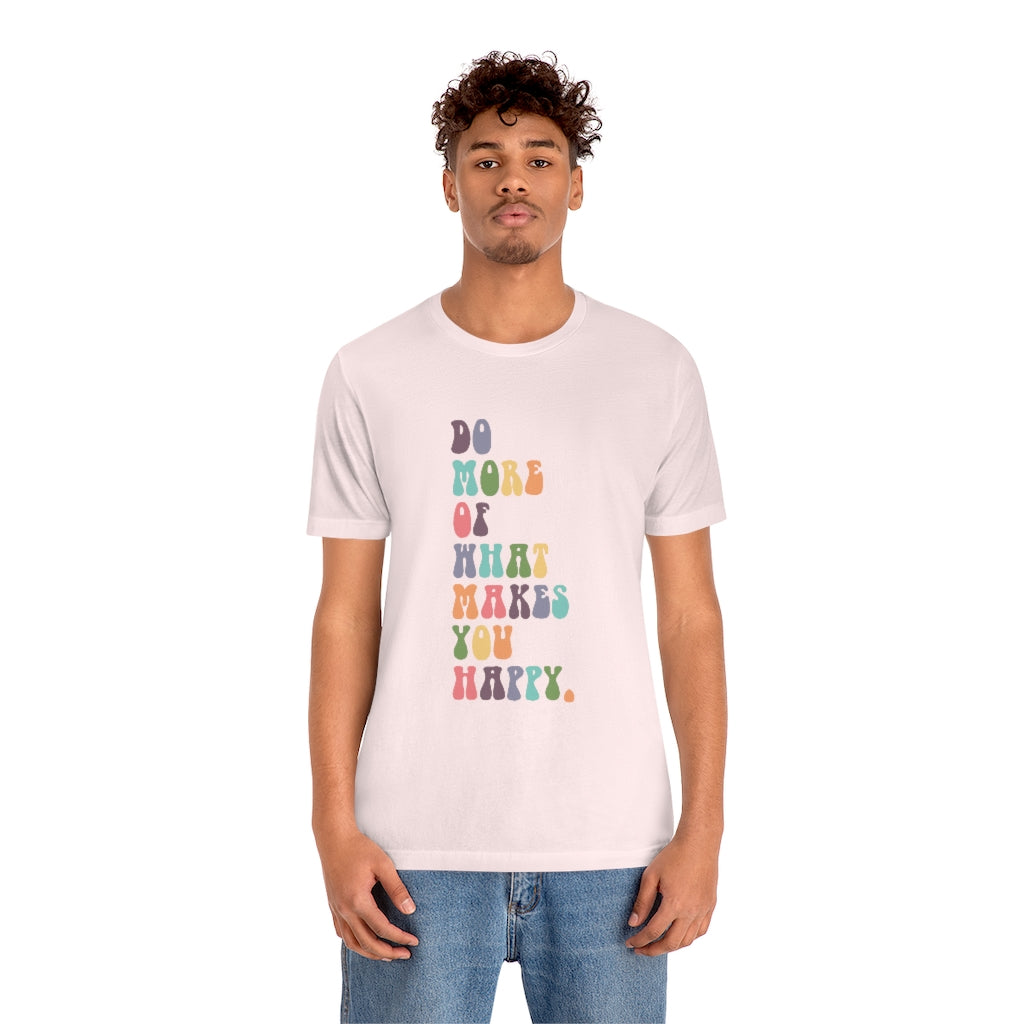 What Makes You Happy Jersey Tee