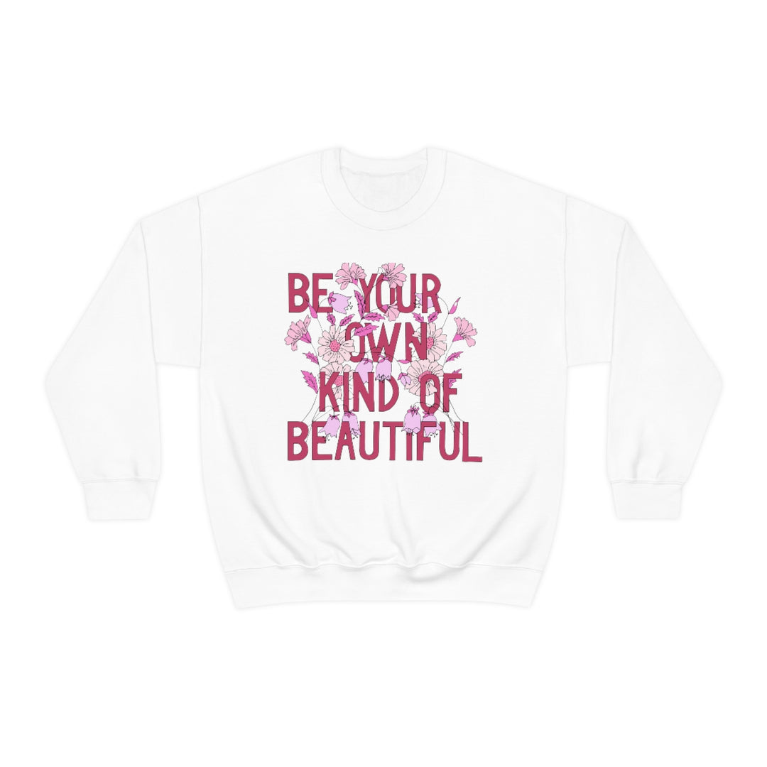 Be your own kind of beautiful Unisex Heavy Blend™ Crewneck Sweatshirt