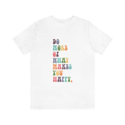 What Makes You Happy Jersey Tee