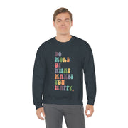What Makes You Happy Unisex Crewneck Sweatshirt~18 Colors