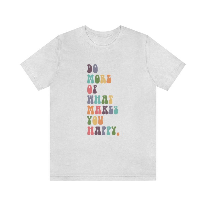 What Makes You Happy Jersey Tee