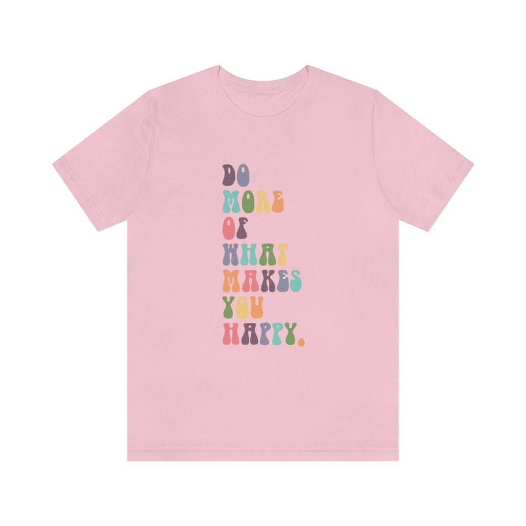 What Makes You Happy Jersey Tee