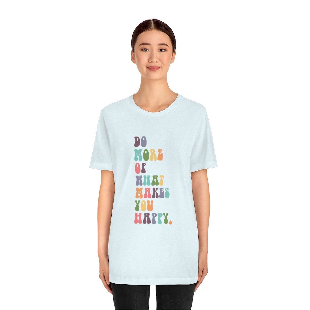 What Makes You Happy Jersey Tee