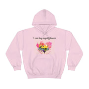 I Can Buy Myself Flowers Unisex Heavy Blend™ Hooded Sweatshirt