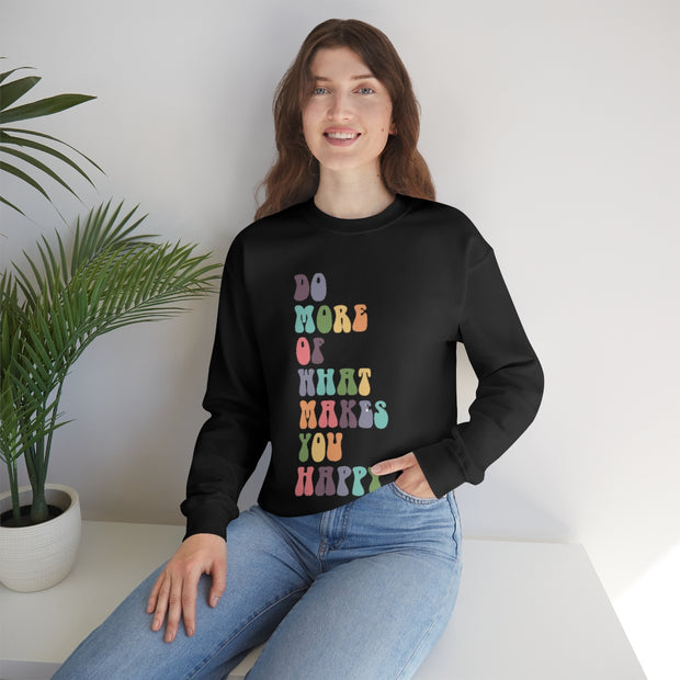 What Makes You Happy Unisex Crewneck Sweatshirt~18 Colors